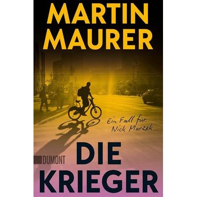 Die Krieger, Taschenbuch von Martin Maurer, DuMont Buchverlag, 978-3-8321-6623-6