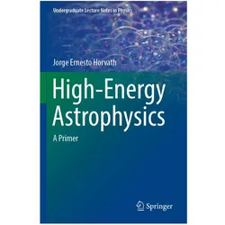 High-Energy Astrophysics, Fachbücher von Jorge Ernesto Horvath
