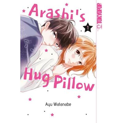 Arashi's Hug Pillow 01, Taschenbuch von Ayu Watanabe, Tokyopop GmbH