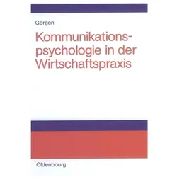 Kommunikationspsychologie in der Wirtschaftspraxis, Fachbücher von Frank Görgen