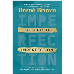 The Gifts of Imperfection: 10th Anniversary Edition, Ratgeber von Brené Brown