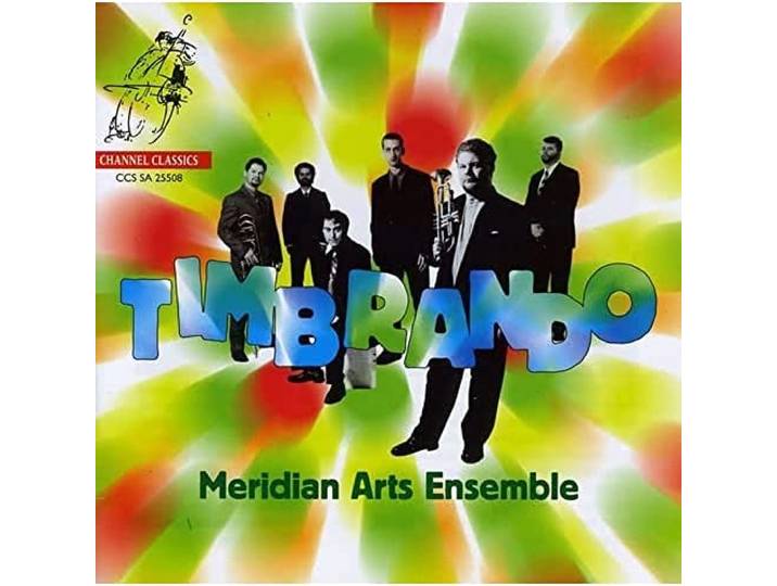 Meridian Arts Ensemble - Timbrando