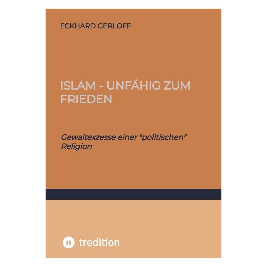 Umbreit Gerloff:Islam - unfähig zum Frieden (Deutsch, Hardcover, Eckhard Gerloff) (67823135)