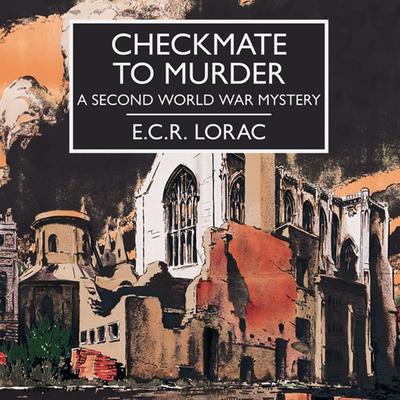 Checkmate to Murder - E.C.R. Lorac, Audio, 9781407993669