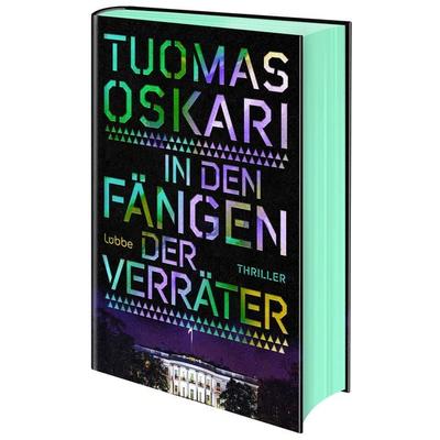 In den Fängen der Verräter, Gebundene Ausgabe von Tuomas Oskari, Lübbe, 978-3-7577-0194-9
