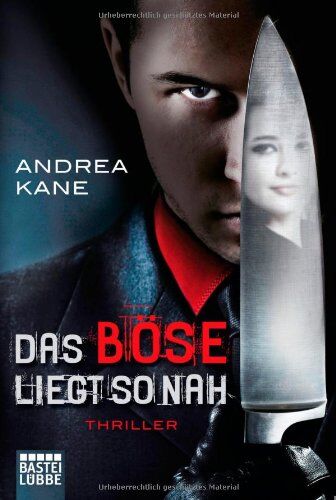 Andrea Kane - Das Böse liegt so nah - Preis vom 19.10.2026 19:33:35 h