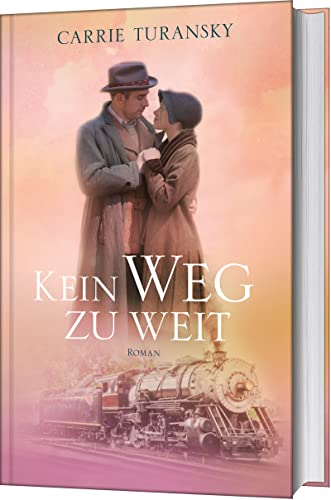 Carrie Turansky - Kein Weg zu weit: Roman. - Preis vom 11.10.2026 03:10:56 h