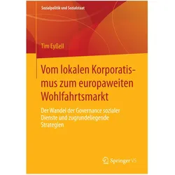 Vom lokalen Korporatismus zum europaweiten Wohlfahrtsmarkt, Fachbücher von Tim Eyssell