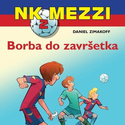 NK Mezzi 2: Borba do završetka - Daniel Zimakoff, Audio, 9788726251081
