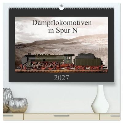 Dampflokomotiven in Spur N (hochwertiger Premium Wandkalender 2027 DIN A2 quer), Kunstdruck in Hochglanz