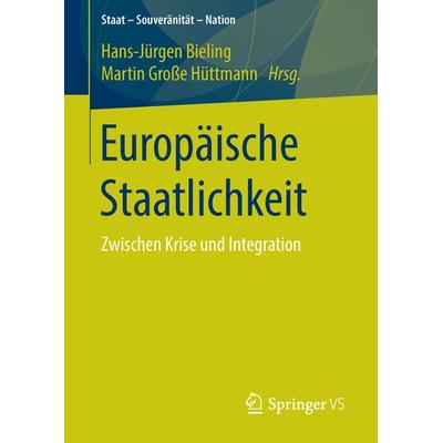 Europäische Staatlichkeit, Taschenbuch von , Springer Fachmedien Wiesbaden GmbH, 978-3-658-03789-5
