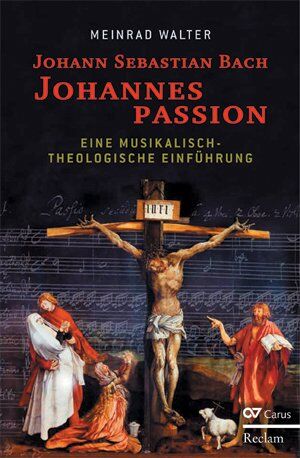 Meinrad Walter - Johann Sebastian Bach: Johannespassion: Eine musikalisch-theologische Einführung - Preis vom 09.10.2026 07:28:09 h