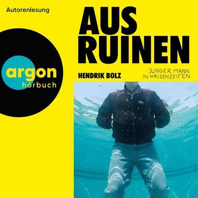 Aus Ruinen - Hendrik Bolz, Audio, 9783732489695
