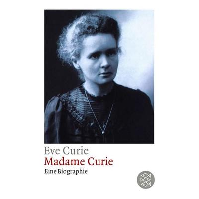 Madame Curie, Taschenbuch von Eve Curie, Fischer Taschenbuch Verlag, 978-3-596-22243-8