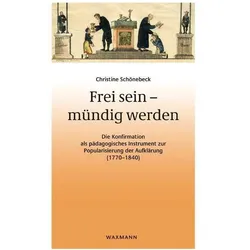 Frei sein - mündig werden, Fachbücher von Christine Schönebeck