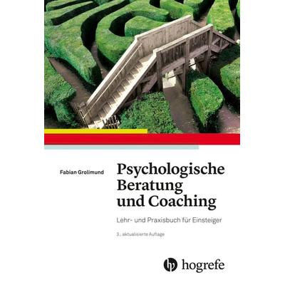 Psychologische Beratung und Coaching, Taschenbuch von Fabian Grolimund, Hogrefe AG, 978-3-456-86274-3