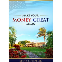 Make Your Money Great Again, Ratgeber von Alena Knöpfler
