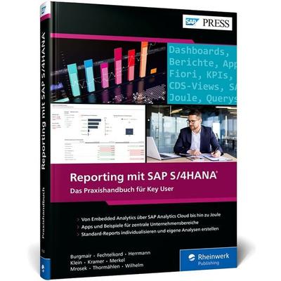 Reporting mit SAP S/4HANA, Gebundene Ausgabe von Jan-Eric Fechtelkord,Dominik Herrmann,Jan Merkel,Mark Mrosek,Florian Wilhelm, Rheinwerk Verlag,