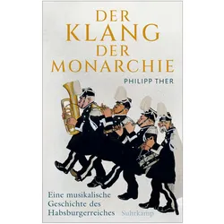 Der Klang der Monarchie, Sachbücher von Philipp Ther