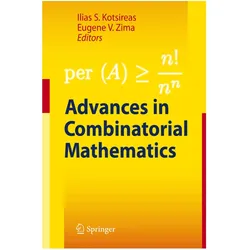 Advances in Combinatorial Mathematics, Fachbücher von Ilias S. Kotsireas, Eugene V. Zima, S Kotsireas, Ilias V Zima