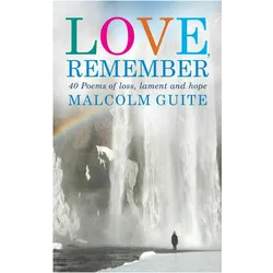 Love, Remember, Belletristik von Malcolm Guite