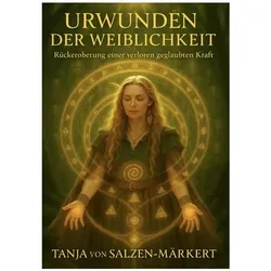 von Salzen-Märkert:Urwunden der Weiblic, Ratgeber von Tanja von Salzen-Märkert