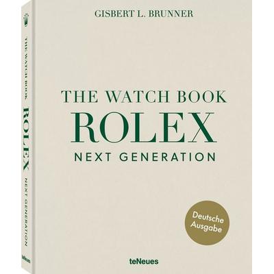 The Watch Book Rolex, Gebundene Ausgabe von Gisbert L. Brunner, TeNeues Verlag ein Imprint des Gestalten Verlags, 978-3-96171-704-0