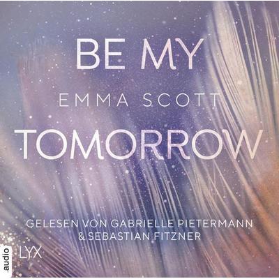 Be My Tomorrow - Only-Love-Trilogie, Teil 1 - Emma Scott, Audio, 9783966351522