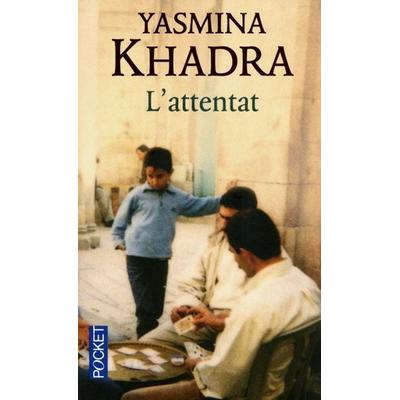 L'attentat; Taschenbuch von Yasmina Khadra, Pocket Books, 978-2-266-20497-2