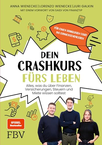 Dein Crashkurs fürs Leben: Alles, was du über Finanzen, Versicherungen, Steuern und Miete wissen solltest – für einen sorglosen Start ins Erwachsenenleben - Preis vom 11.10.2026 15:43:13 h