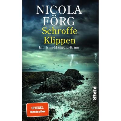 Schroffe Klippen, Taschenbuch von Nicola Förg, Piper, 978-3-492-06727-0