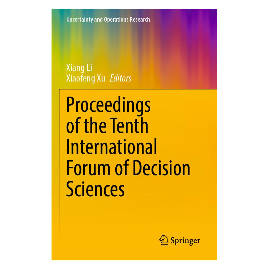 Springer Proceedings of the Tenth International Forum of Decision Sciences (Englisch, Softcover, Xiang Li, Xiaofeng Xu) (57070587)