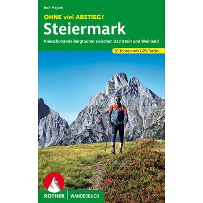 ROTHER Wanderbuch OHNE viel ABSTIEG! Steiermark, Taschenbuch von Rolf Majcen, Rother Bergverlag, 978-3-7633-3297-7