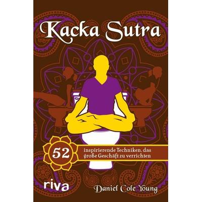 Kacka Sutra, Gebundene Ausgabe von Daniel Cole Young, RIVA