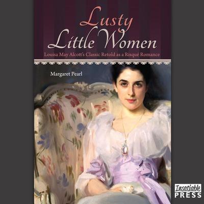 Lusty Little Women - Margaret Pearl, Audio, 9781624611988