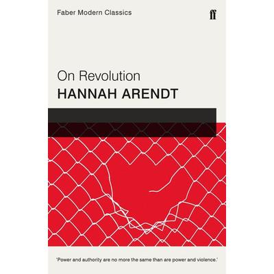 On Revolution, Taschenbuch von Hannah Arendt, Faber & Faber, London, 978-0-571-32741-6