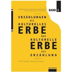Erzählungen als kulturelles Erbe - Das kulturelle Erbe als Erzählung, Fachbücher von Ingo, Flor Schneider