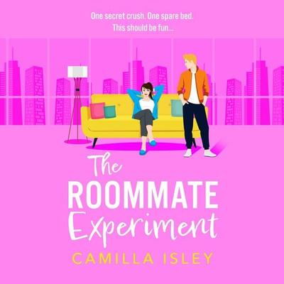 The Roommate Experiment - Camilla Isley, Audio, 9781836333784