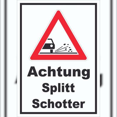 HB-Druck Schild Achtung Splitt Schotter A6 Rückseite selbstklebend