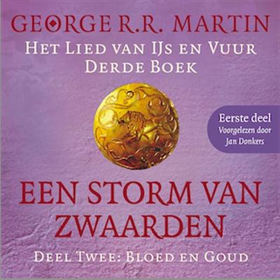 Een storm van zwaarden 2: Bloed en goud - Eerste deel - George R.R. Martin, Audio, 9789462530355