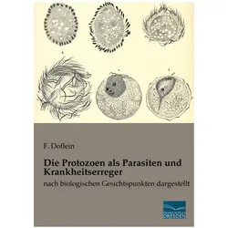 Die Protozoen als Parasiten und Krankheitserreger, Fachbücher von Franz John Theodor Doflein
