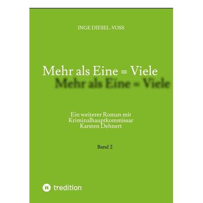 Mehr als Eine = Viele, Gebundene Ausgabe von Inge Diesel-Voss, Tredition, 978-3-384-31100-9