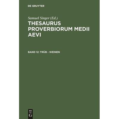 trüb - weinen, Gebundene Ausgabe von Samuel Singer, De Gruyter, 978-3-11-017097-9