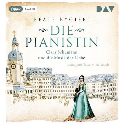 Die Pianistin. Clara Schumann und die Musik der Liebe - Beate Rygiert, Audio, 9783742414748