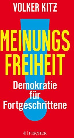Volker Kitz - Meinungsfreiheit!: Demokratie für Fortgeschrittene - Preis vom 09.10.2026 07:28:09 h