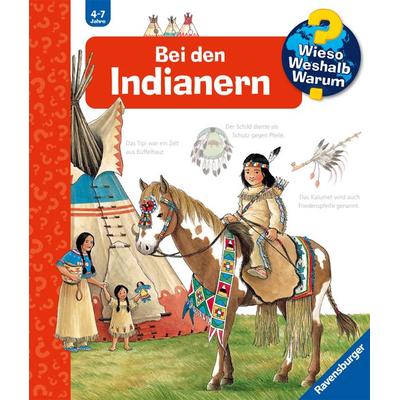 Wieso? Weshalb? Warum? Band 18 - Bei den Indianern, Gebundene Ausgabe von Angela Weinhold, Ravensburger Verlag GmbH