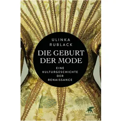 Die Geburt der Mode, Sachbücher von Ulinka Rublack