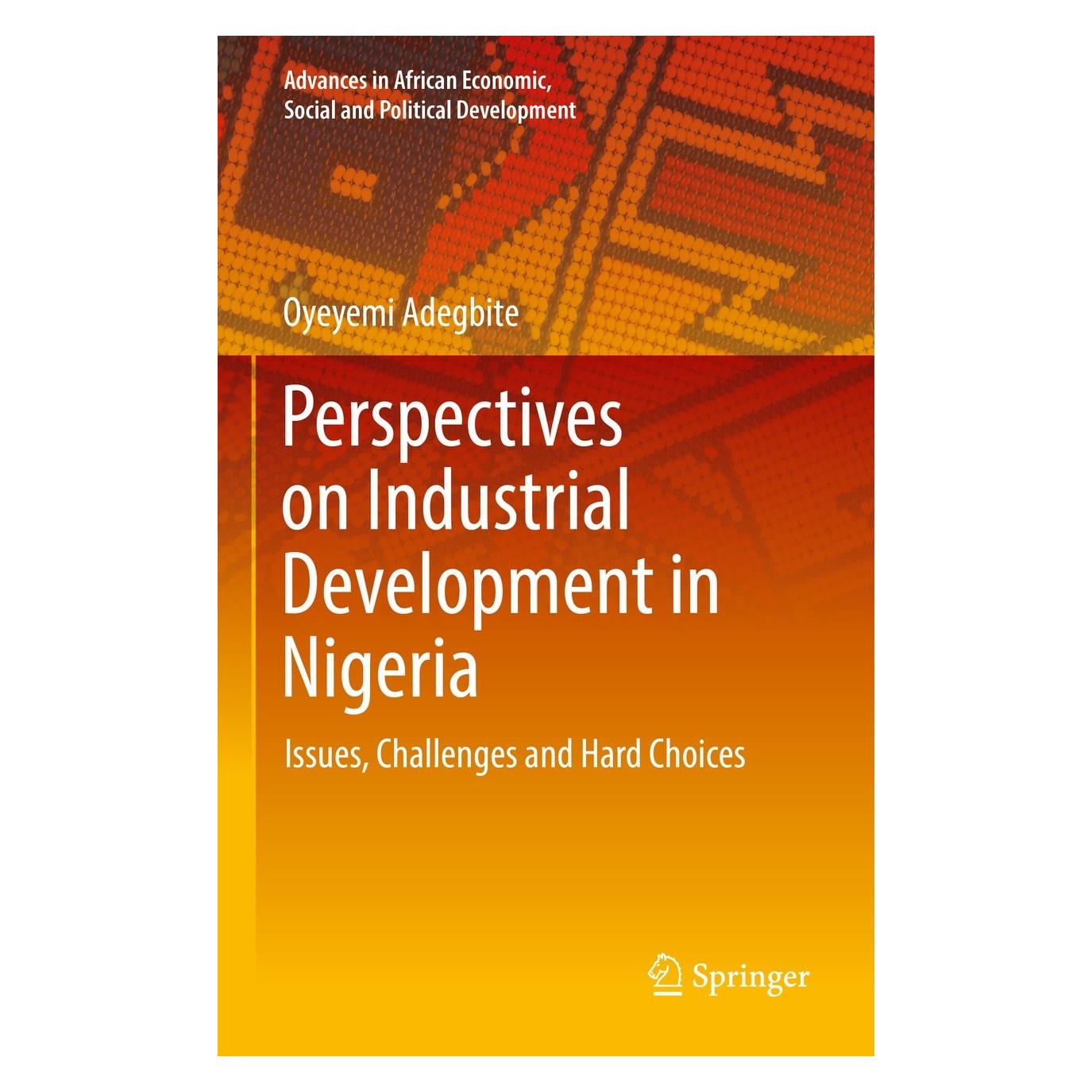 Springer Perspectives on Industrial Development in Nigeria (Englisch, Hardcover, Oyeyemi Adegbite) (9783030843748)