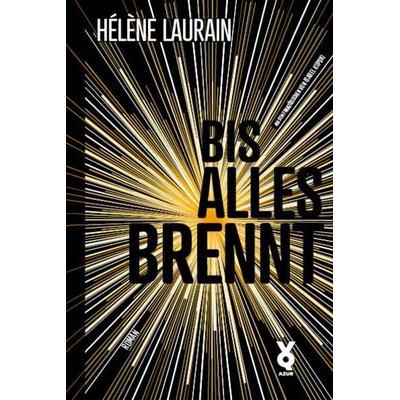 Bis alles brennt, Taschenbuch von Hélène Laurain, Edition AZUR, 978-3-942375-70-2
