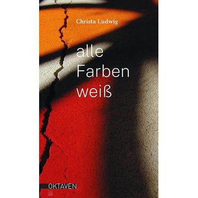 Alle Farben weiß, Gebundene Ausgabe von Christa Ludwig, Freies Geistesleben, 978-3-7725-3020-3